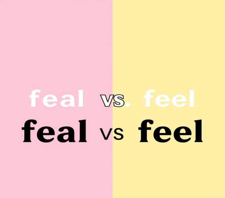 Feal vs Feel: Grammar Usage & Correct Word Choices