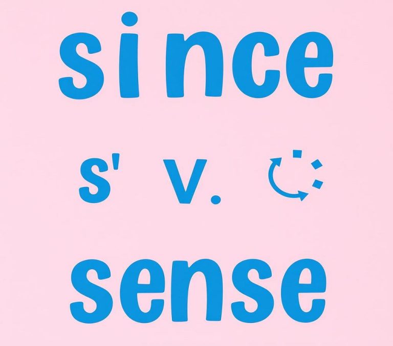 Since vs Sense: Grammar & Usage Tips